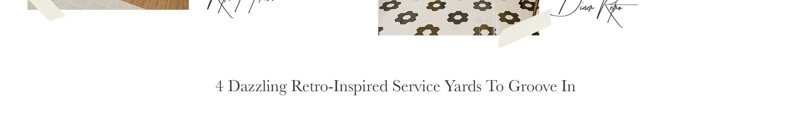 4 Dazzling Retro-Inspired Service Yards To Groove In