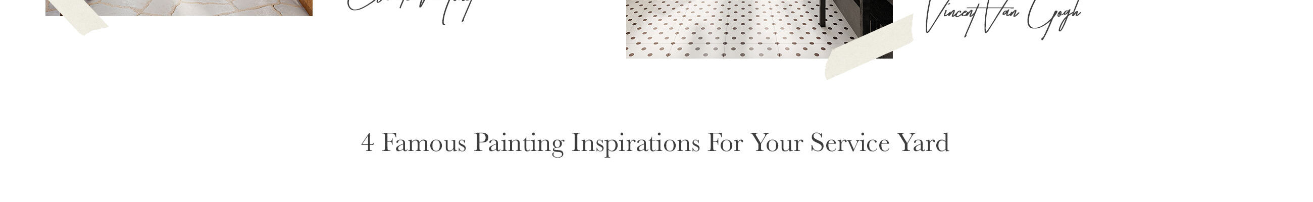 4 Famous Painting Inspirations For Your Service Yard